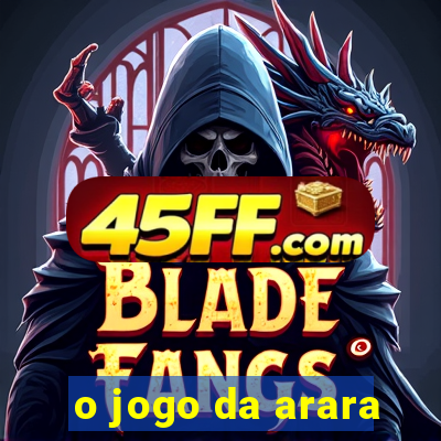 o jogo da arara